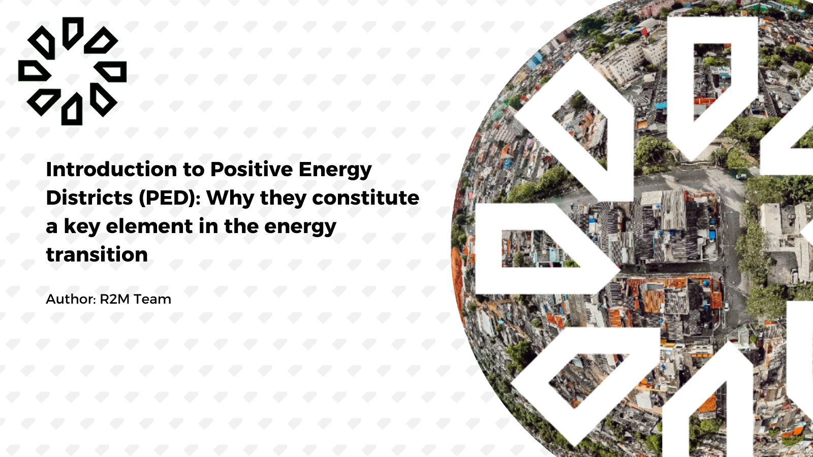 Introduction to Positive Energy Districts (PED): Why they constitute a key element in the energy transition