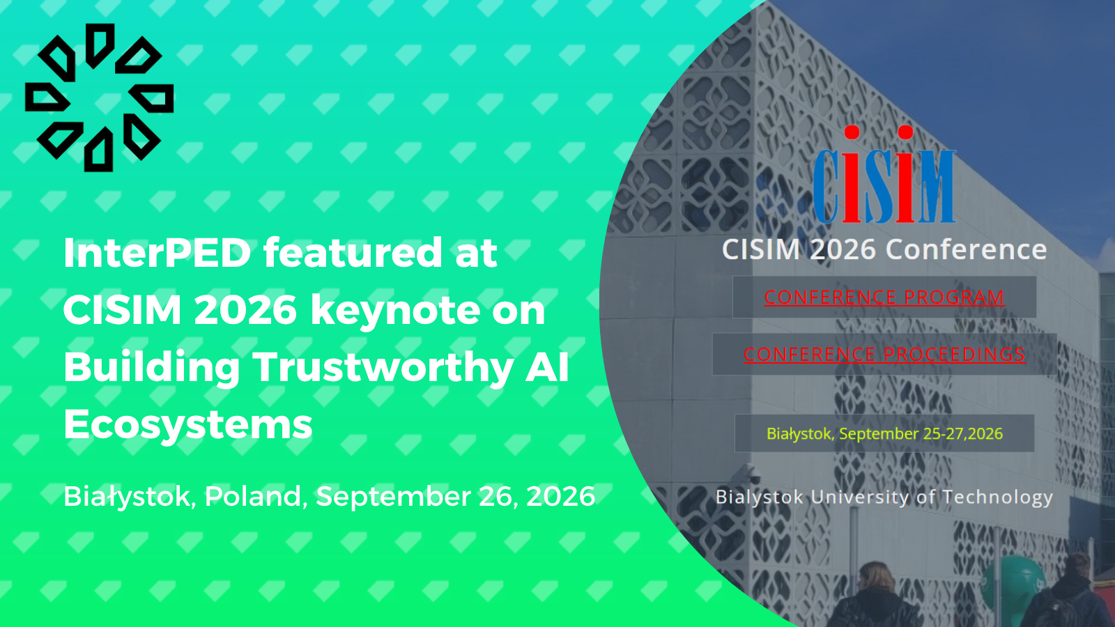InterPED featured at CISIM 2026 keynote on Building Trustworthy AI Ecosystems